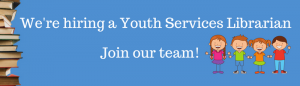 We're Hiring a Youth Services Librarian