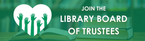 Join the Library Board of Trustees Graphic